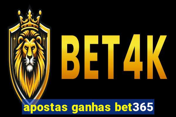 apostas ganhas bet365